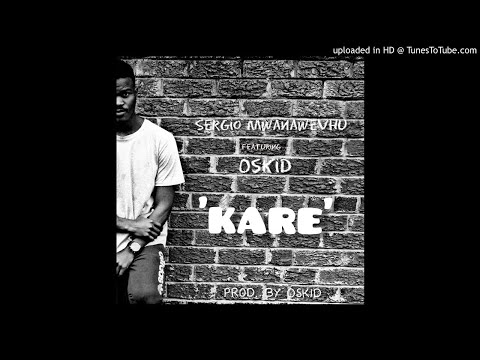 Sergio Marz - Kare (ft. Oskid) Official Audio