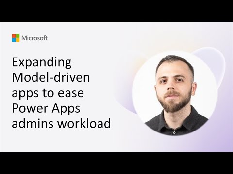 Power Apps: Admin Work with Model-Driven Apps Expansion Power Apps: Admin Work with Model-Driven Apps Expansion