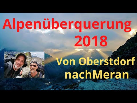 E5 Alpenüberquerung 2018  Zu Fuß von Oberstdorf nach Meran