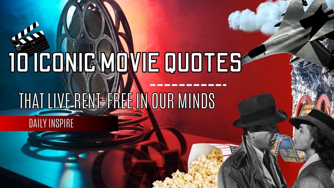 10 ICONIC MOVIE QUOTES That Live Rent-Free in Our Minds