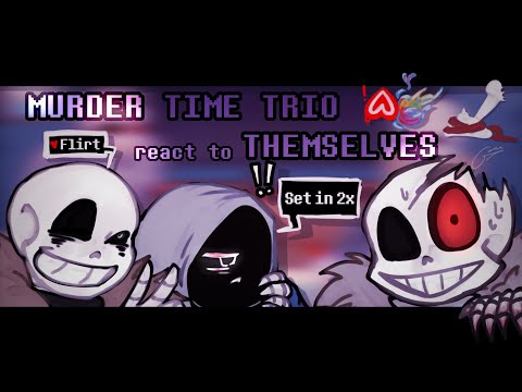 !! 2x || ☆ Murder Time Trio reacts to THEMSELVES ☆
