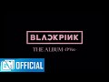 BLACKPINK - JAPAN 1st FULL ALBUM　「THE ALBUM -JP Ver.-」