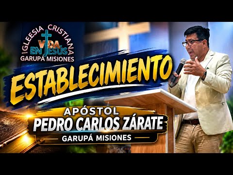 ESTABLECIMIENTO, APÓSTOL PEDRO CARLOS ZÁRATE GARUPÁ MISIONES 