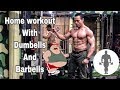 Home workout with Dumbell and barbells full body workout