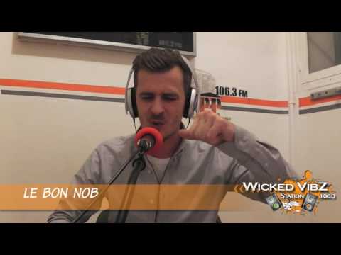 LE BON NOB @ Wicked Vibz Station 106.3 FM