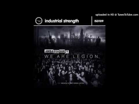 Ambassador21-We Are Legion (Negative A Remix)