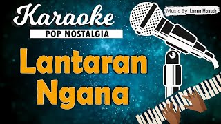 Download lagu Karaoke LANTARAN NGANA (NYANDA MO BALAENG) mp3