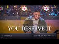 You Deserve It LIVE Worship Josue Avila