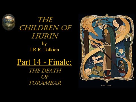 Let's Read: The Children of Hurin - Part 14 - FINALE