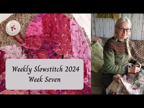 Weekly Slowstitch 2024 - Week Seven