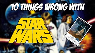 10 Things Wrong With Star Wars