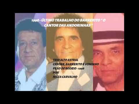 TRIO ALTO ASTRAL # Peão de Rodeio # 1998/Último trabalho do BARRERITO. #Saudosos #Barrerito #Voninho