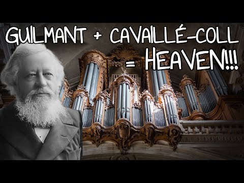 ???????? Is this HUGE Cavaillé-Coll organ PERFECT for Guilmant's 1st Organ Sonata in D minor?