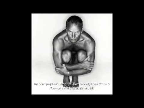 The Scumfrog feat. Sting - If I Ever Lose My Faith (Kruse & Nuernberg and Beckers Remix RB)