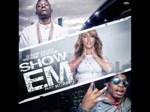 Wankaego ft Lil Boosie, Webbie & K Camp - Show Em