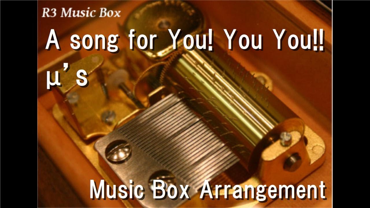 A song for You! You You!!/μ’s [Music Box] (Anime "Love Live!" Character Song)
