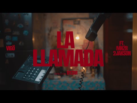 LA LLAMADA | VIGÖ X MNZR X 2Jak [VIDEO OFICIAL]