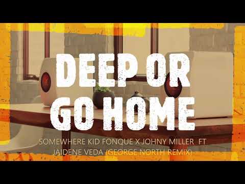 KID FONQUE X JONNY MILLER FT JAIDENE VEDA SOMEWHERE (GOERGIA NORTH REMIX)