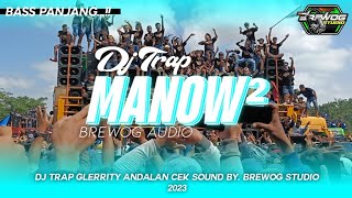 Download lagu DJ MANOW² WEDUSAN 🚀 TRAP GLERRITY BASS PANJANG - VIRAL 2023 mp3