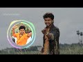 Ilayathalapathy Song