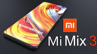 Mi Mix 3 Introduction Concept with specifications,Most Beautiful Smartphone 2018 !!