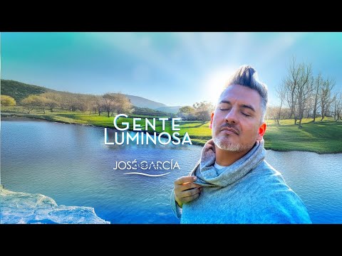 GENTE LUMINOSA - José García Alcázar