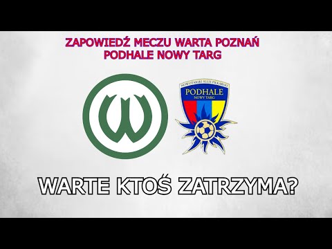ZAPOWIEDŹ MECZU WARTA POZNAŃ -  PODHALE NOWY TARG | 16. KOLEJKA BETCLIC 2. LIGA