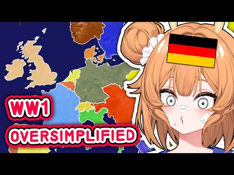 GERMAN VTUBER reacts to WW1 - Oversimplified for the FIRST TIME!