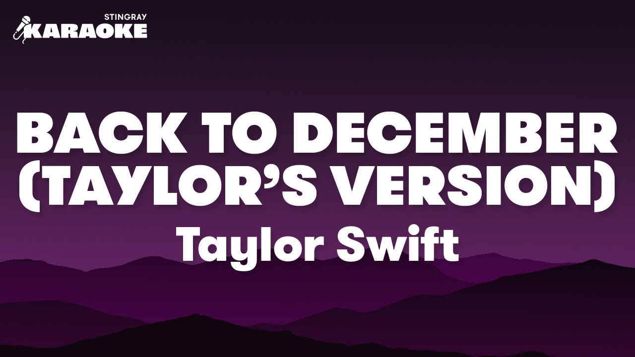 Taylor Swift - Back To December (Taylor's Version) Karaoke Version