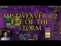 Mistweaver in Eye of the Storm 6.2