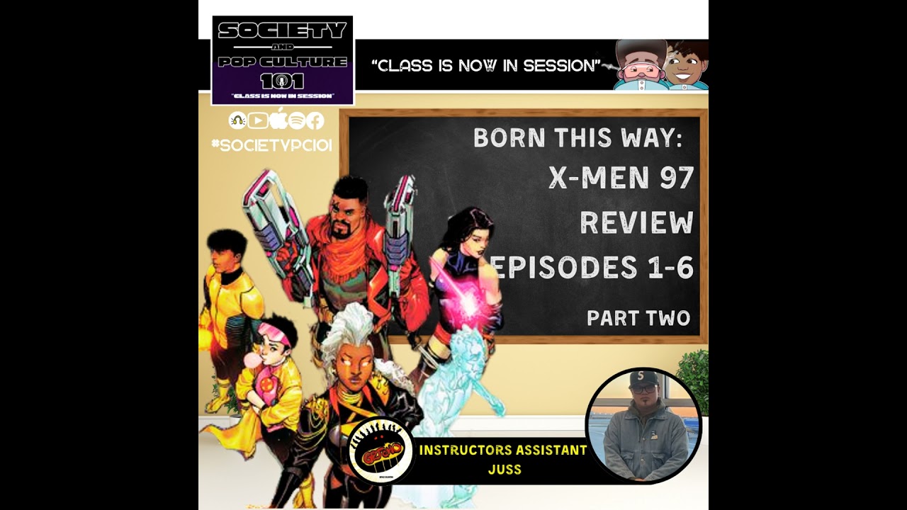 Born This Way Part 2: X-Men 97 Review Episodes 1-6