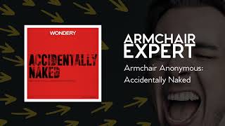 Armchair Anonymous: Accidentally Naked | Armchair Expert with Dax Shepard