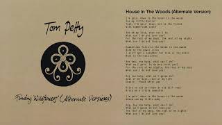 Tom Petty and the Heartbreakers - House in the Woods (Alternate Version) [Official Audio]