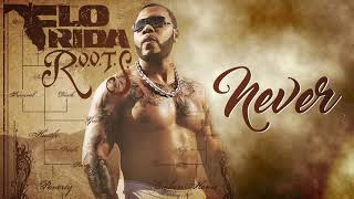 Flo Rida - Never [Official Audio]