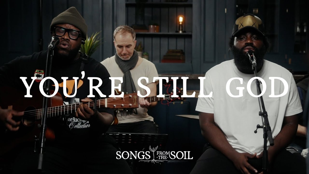 You're Still God | Songs From The Soil (Official Live Video)