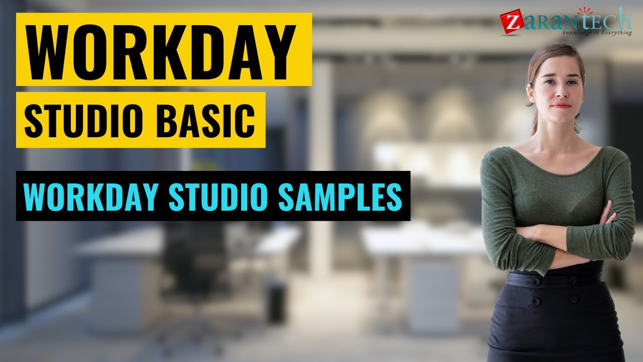 Workday Studio Samples | Workday Studio Basic Training | ZaranTech