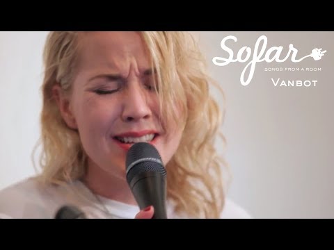 Vanbot - Stay Alive | Sofar Stockholm
