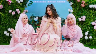 Download lagu 150 Juta - Aidilia Hilda, Bibi Qairina, Qistina Khaled mp3