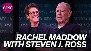 Rachel Maddow in Conversation with Steven J. Ross