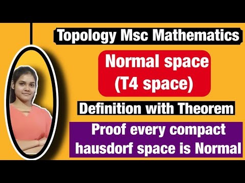 Normal space (T4 space) in Topology || proof every compact hausdorf space is Normal ||