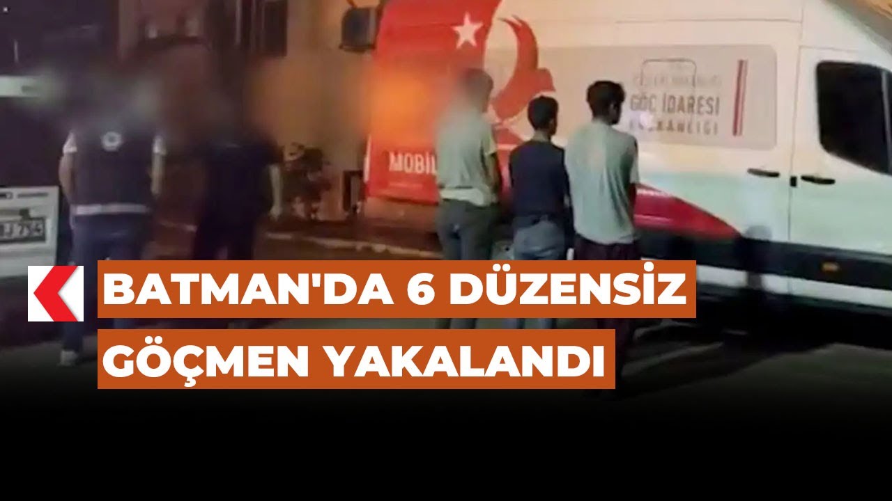 Batman'da 6 düzensiz göçmen yakalandı