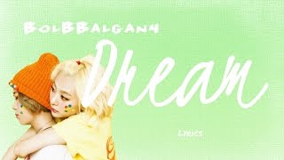 BolBBalgan4- &#39;Dream (드림)&#39; (Hwarang: The Beginning OST, Part 3) [Han|Rom|Eng lyrics]