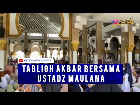 Tabligh Akbar bersama Ustadz Maulana 