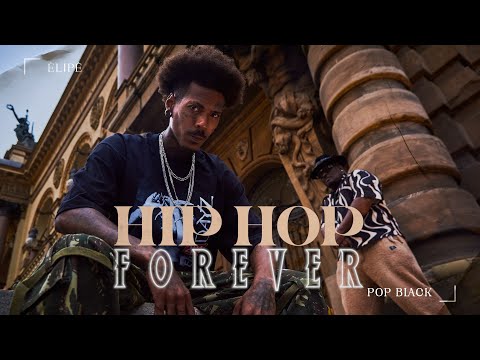 ÉLIPÊ - Hip Hop Forever (prod. Pop Black)- Clipe Oficial 