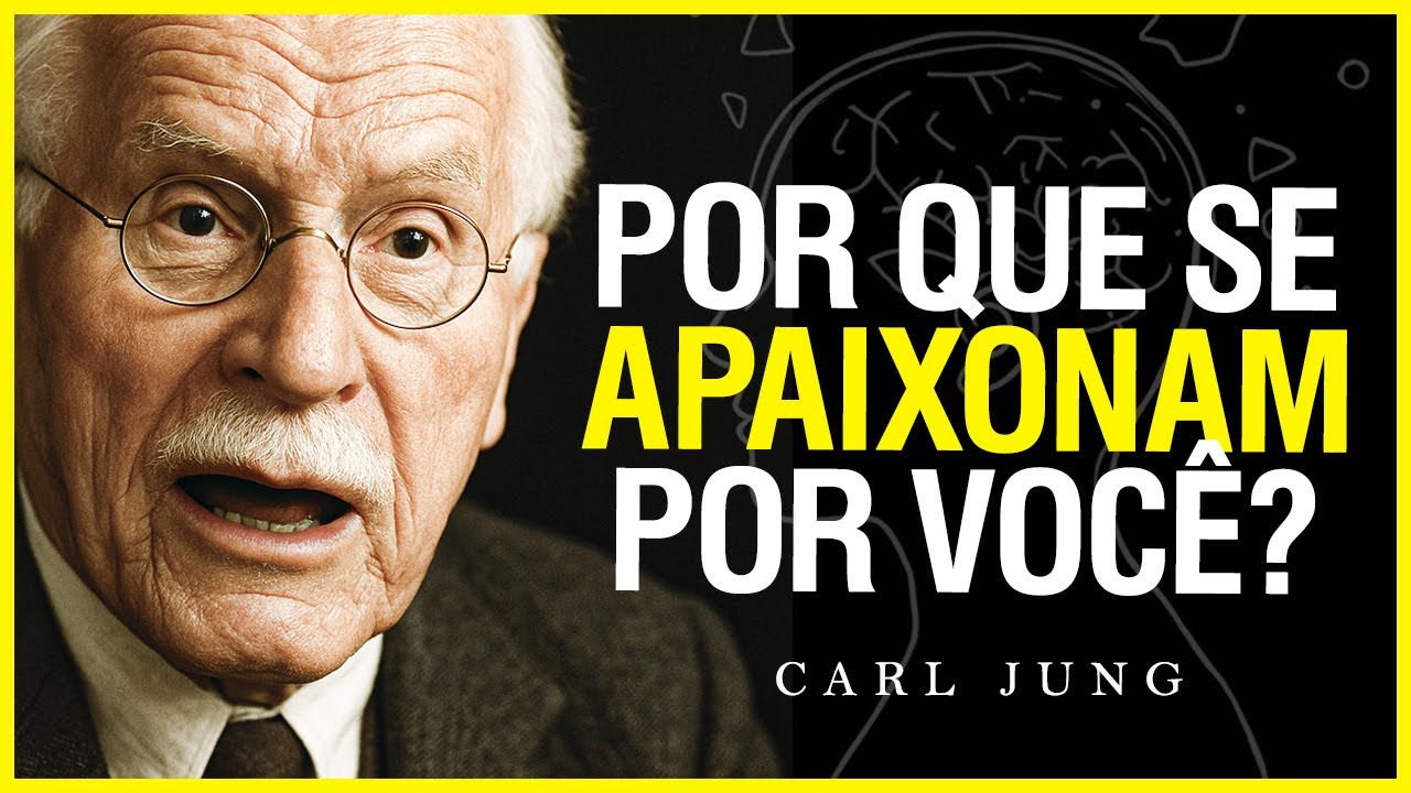 AS PESSOAS SE APAIXONAM POR VOCÊ APENAS POR DUAS RAZÕES - Carl Jung Psicologia