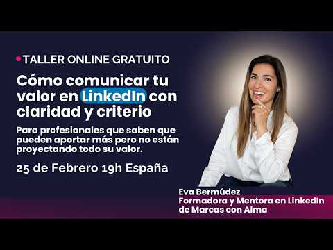 Taller: Cómo comunicar tu valor en LinkedIn