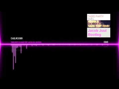 Duel Rocker - Third Party Vs David Tort (Jacob Juul Bootleg)