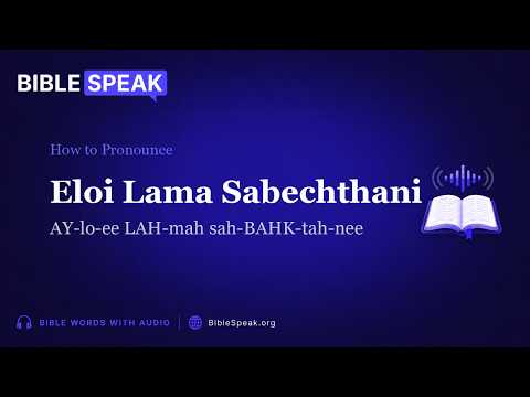How to Pronounce Eloi Lama Sabechthani video thumbnail