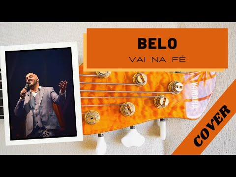 Vai Na Fé - Belo