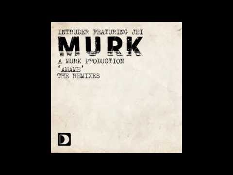 Intruder (A Murk Production) featuring Jei - Amame (Luke Solomon's Live Revision)